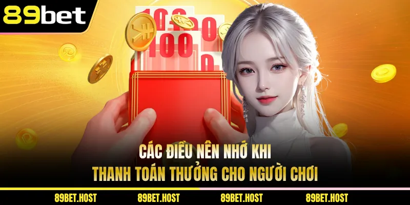 Các điều nên nhớ khi thanh toán thưởng cho người chơi