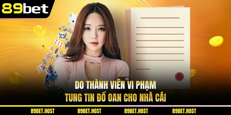 Do thành viên vi phạm tung tin đổ oan cho nhà cái